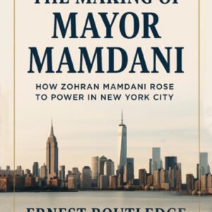 The Making of Mayor Mamdani (Paperback)