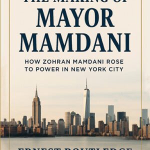 The Making of Mayor Mamdani (Hardcover)